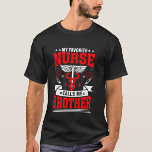 T-shirt Mon Infirmière Préférée M'Appelle Infirmière Frère