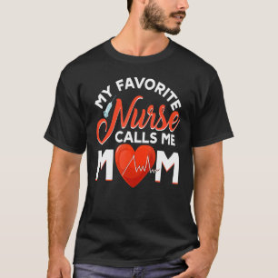 T-shirt Mon Infirmière Préférée M'Appelle Maman