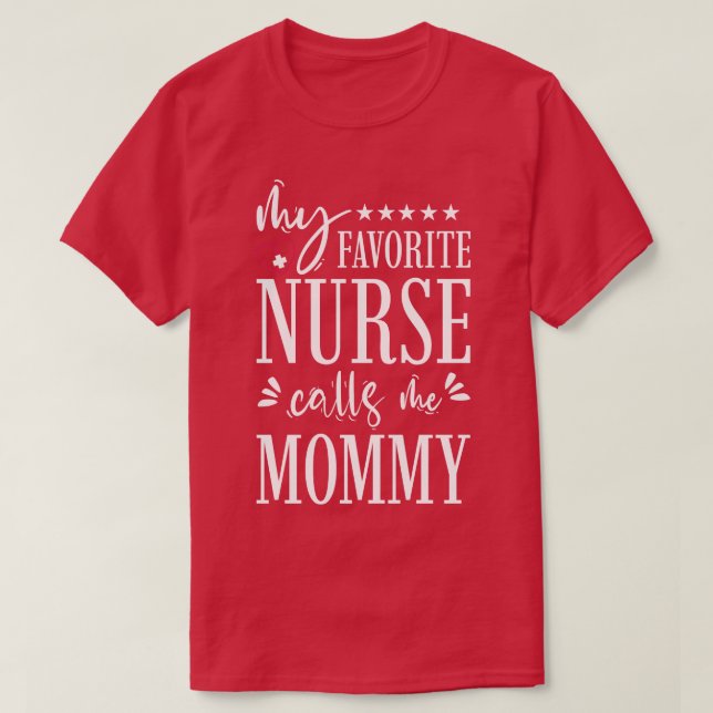 T-shirt Mon Infirmière Préférée M'Appelle Maman (Design devant)