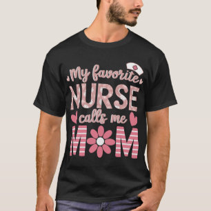 T-shirt Mon Infirmière Préférée M'Appelle Maman Bonne Sema
