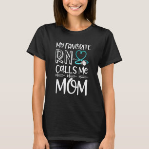 T-shirt Mon infirmière préférée m'appelle maman Cadeau d'i