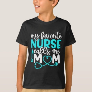 T-shirt Mon Infirmière Préférée M'Appelle Maman Chemise Mè