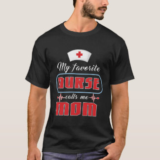 T-shirt Mon infirmière préférée m'appelle maman Hospital C