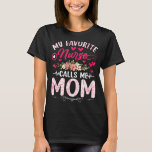 T-shirt Mon Infirmière Préférée M'Appelle Maman Infirmière