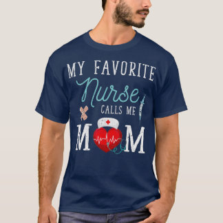 T-shirt Mon Infirmière Préférée M'Appelle Maman Infirmière