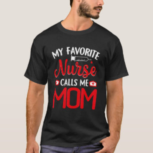 T-shirt Mon infirmière préférée m'appelle maman mignonne S