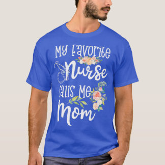 T-shirt Mon infirmière préférée m'appelle maman Nursing Da