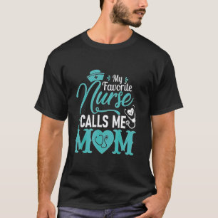 T-shirt Mon infirmière préférée m'appelle maman Stethoscop