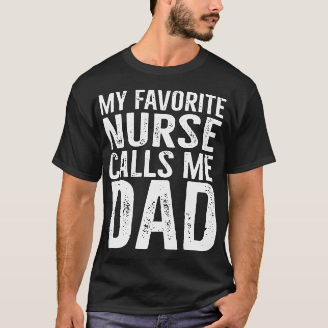 T-shirt mon infirmière préférée m'appelle papa (Devant)