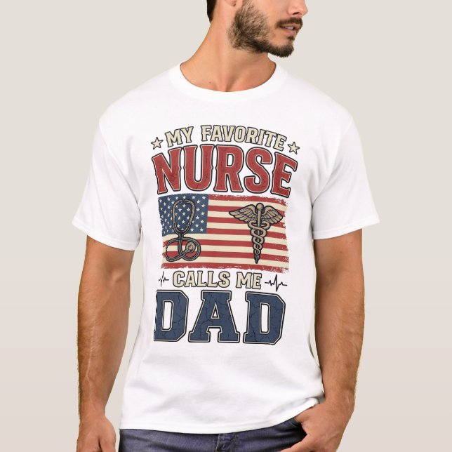 T-shirt Mon infirmière préférée m'appelle papa conception  (Devant)