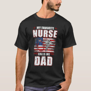 T-shirt Mon infirmière préférée m'appelle papa drapeau amé