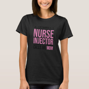 T-shirt Mon Injecteur Infirmière Préférée M'Appelle Maman