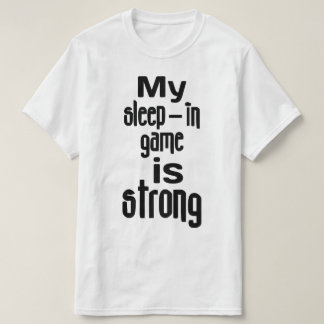 T-shirt Mon Jeu De Sommeil Est Fort