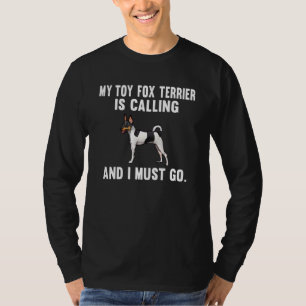 T-shirt Mon Jouet Fox Terrier Appelle Et Je Dois Aller Chi