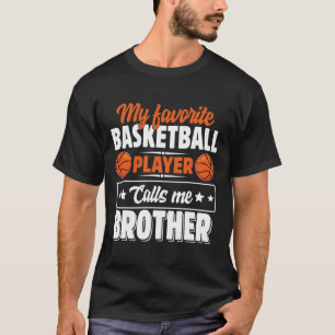 T-shirt Mon Joueur Bysketbyll Favori M'Appelle Brother Mot