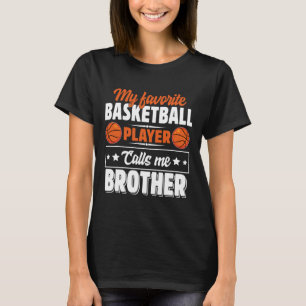 T-shirt Mon Joueur Bysketbyll Favori M'Appelle Brother Mot