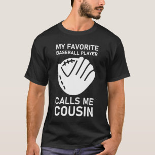 T-shirt Mon Joueur De Baseball Préféré M'Appelle Cousin