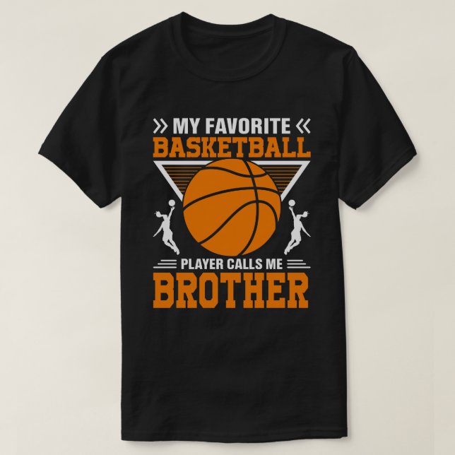 T-shirt Mon Joueur De Basket Favori M'Appelle BROTHER Bas (Design devant)