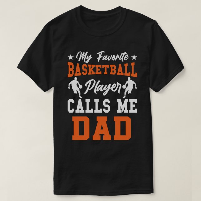 T-shirt Mon Joueur De Basket Favori M'Appelle DAD (Design devant)