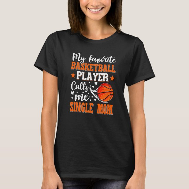 T-shirt Mon Joueur De Basket Favori M'Appelle Maman Seule (Devant)