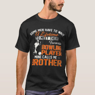T-shirt Mon Joueur De Bowling Favori M'Appelle Brother Bow