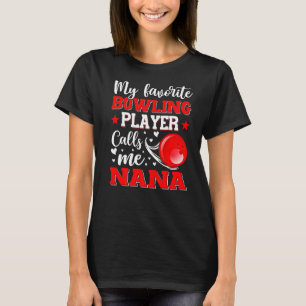 T-shirt Mon Joueur de Bowling préféré m'appelle Nana Mère'
