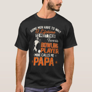 T-shirt Mon Joueur De Bowling préféré m'appelle Papa Bowle