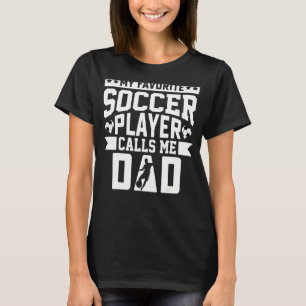 T-shirt Mon Joueur De Football Favori M'Appelle Papa