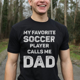 T-shirt Mon Joueur De Football Favori M'Appelle Papa