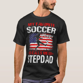 T-shirt Mon joueur de football favori m'appelle STEPDAD US