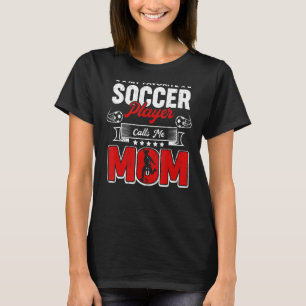 T-shirt Mon Joueur De Football Préféré M'Appelle Maman Mèr