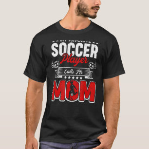 T-shirt Mon Joueur De Football Préféré M'Appelle Maman Mèr
