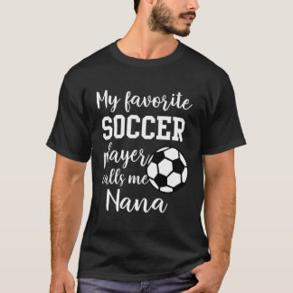 T-shirt Mon Joueur De Football Préféré M'Appelle Nana