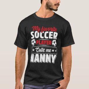 T-shirt Mon Joueur De Football Préféré M'Appelle Nanny Mèr