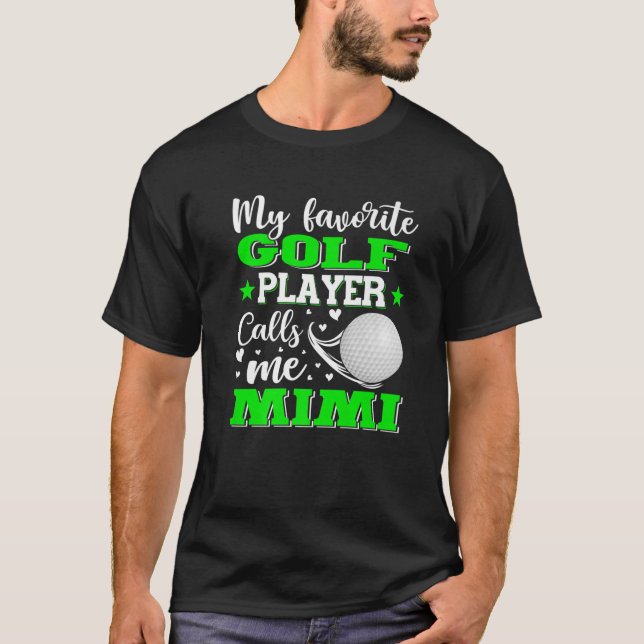 T-shirt Mon Joueur de Golf préféré m'appelle la Fête des M (Devant)
