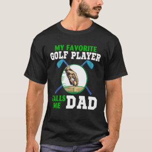 T-shirt Mon Joueur De Golf Préféré M'Appelle Papa Cool Joy
