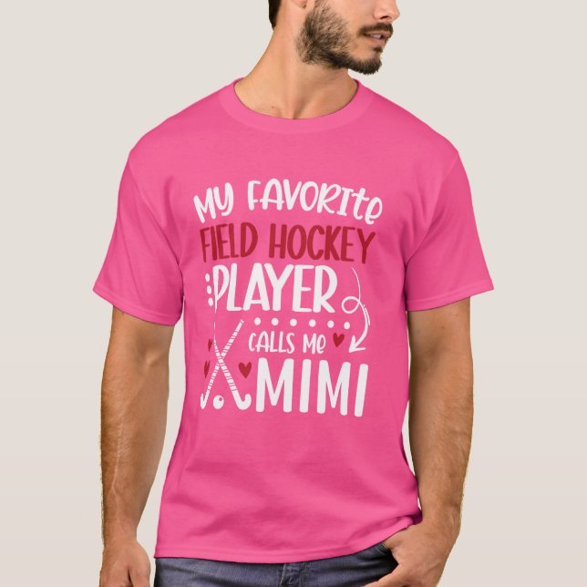 T-shirt Mon Joueur de hockey de terrain favori Mimi Field  (Devant)