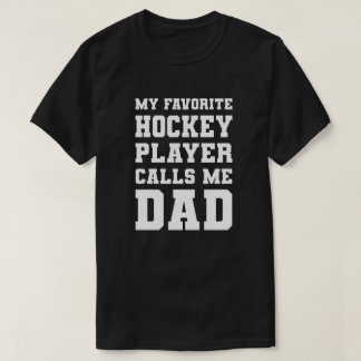 T-shirt Mon Joueur De Hockey Favori M'Appelle Papa