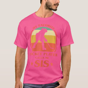 T-shirt Mon Joueur De Hockey Favori M'Appelle Sis Ice Hock