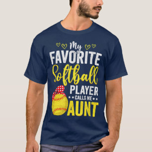 T-shirt Mon Joueur De Softball Favori M'Appelle Tante Soft