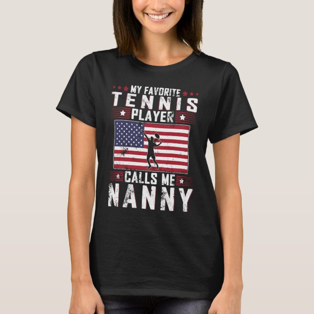 T-shirt Mon Joueur De Tennis Favori M'Appelle Nanny Mother (Devant)