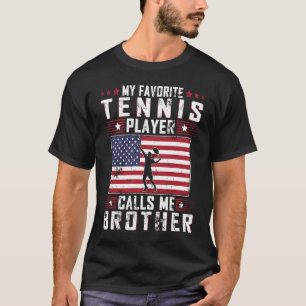 T-shirt Mon joueur de tennis préféré m'appelle frère père 