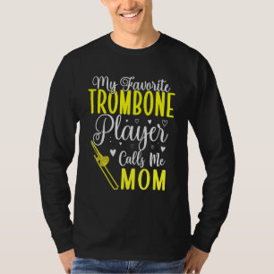 T-shirt Mon joueur de trombone préféré m'appelle Maman Mig