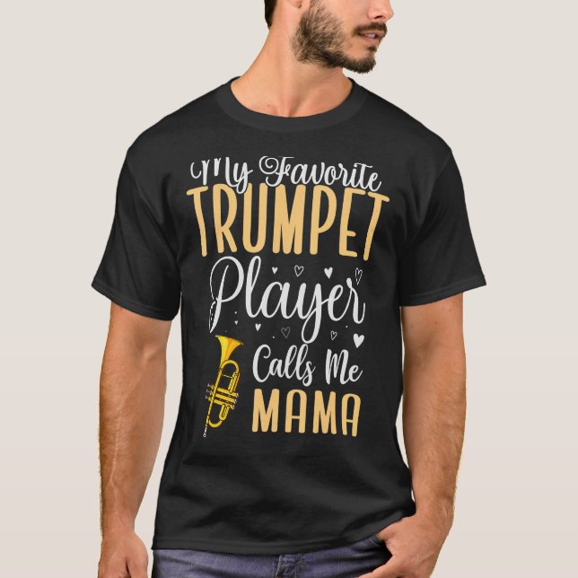 T-shirt Mon joueur de trompette préféré m'appelle Maman Mi (Devant)