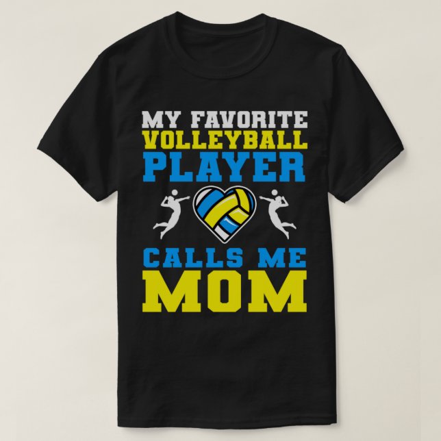 T-shirt Mon Joueur De Volley-Ball Favori M'Appelle Maman3 (Design devant)