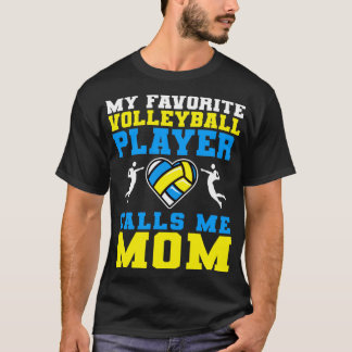 T-shirt Mon Joueur De Volley-Ball Favori M'Appelle Maman3
