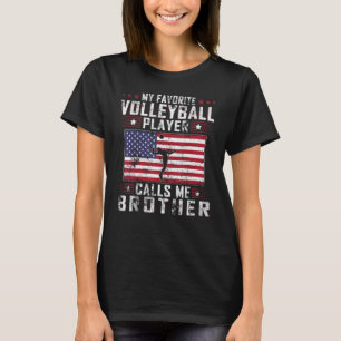 T-shirt Mon Joueur De Volley-Ball préféré m'appelle Frère 