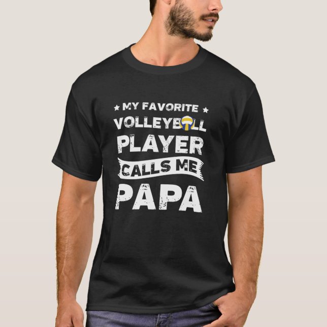 T-shirt Mon Joueur De Volley-ball Préféré M'Appelle Papa T (Devant)
