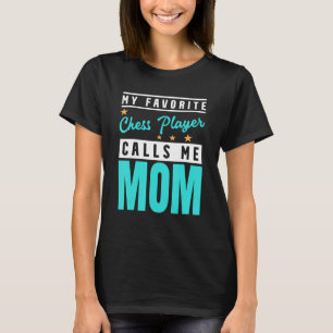 T-shirt Mon Joueur D'Échecs Préféré M'Appelle Maman Joueur