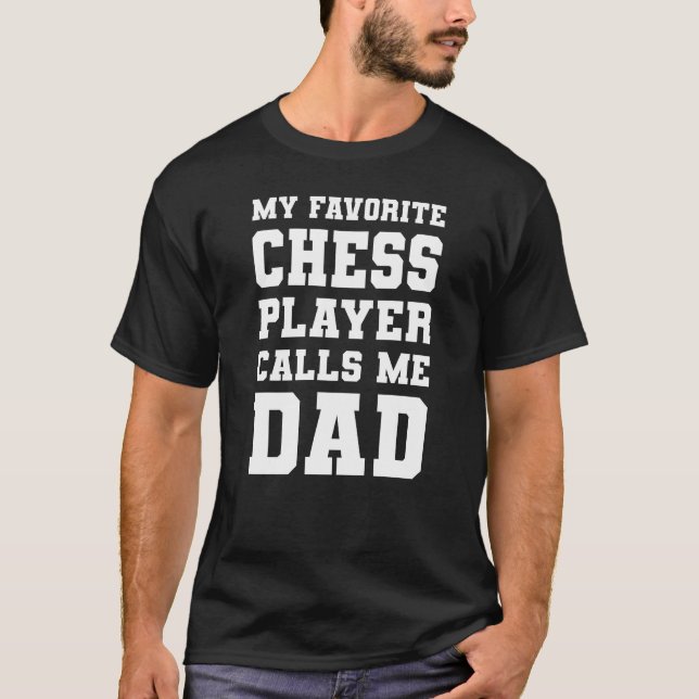 T-shirt Mon Joueur D'Échecs Préféré M'Appelle Papa (Devant)